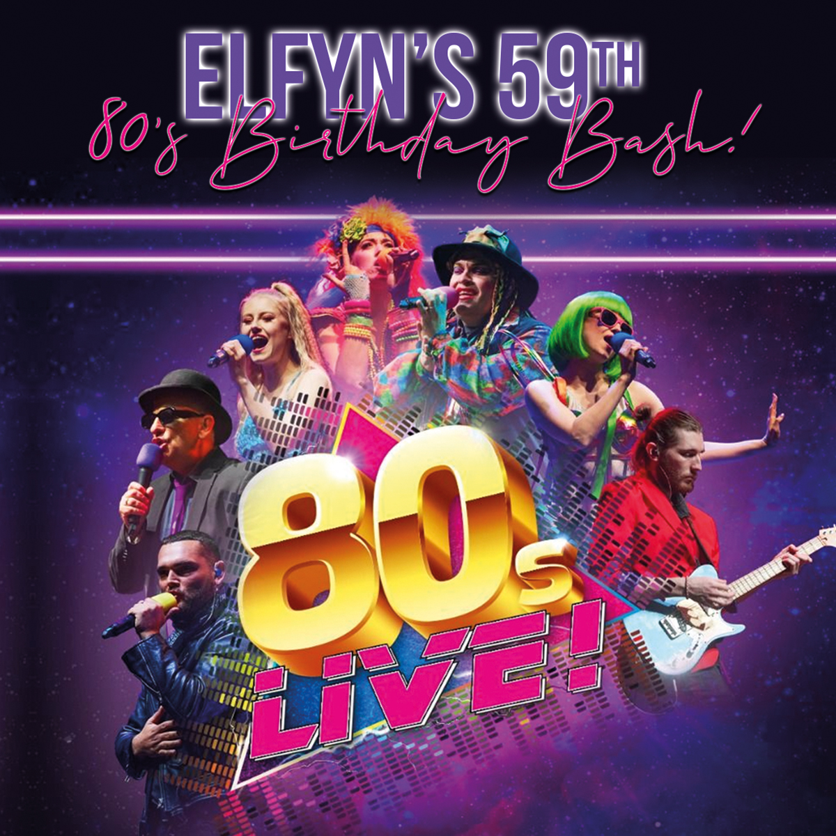 ‘WOW THAT IS THE 80’S LIVE SHOW’ - ELFYN’S 59TH BIRTHDAY BASH WEEKEND